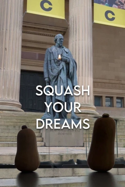 Squash Your Dreams