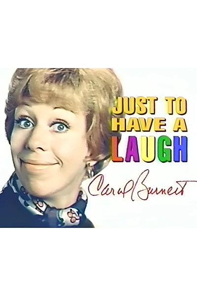 Carol Burnett: Just to Have a Laugh