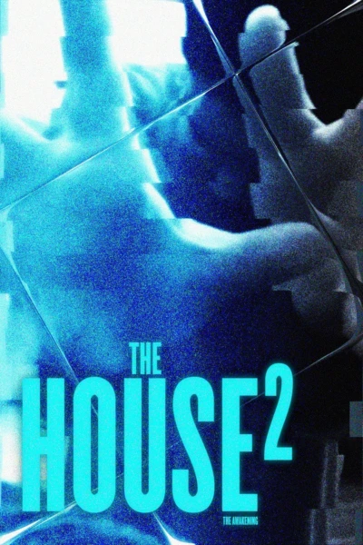 The House 2: The Awakening