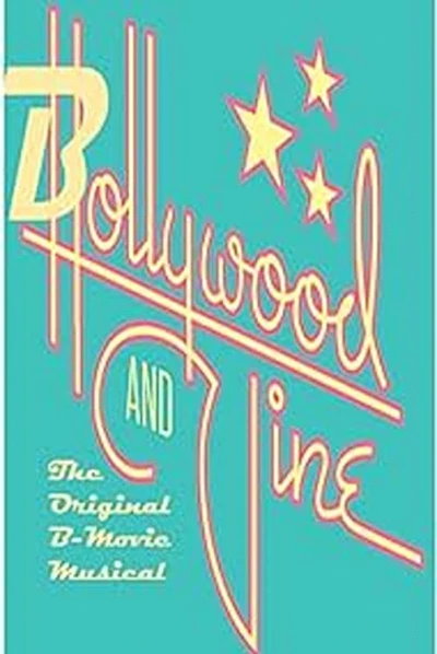 Bollywood and Vine: The Original B-Movie Musical