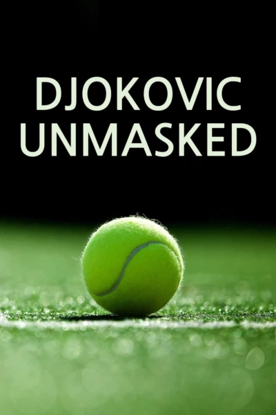 Djokovic Unmasked