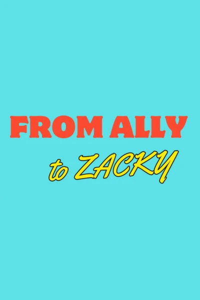 From Ally to Zacky