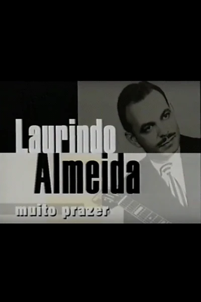 Laurindo Almeida, Muito Prazer