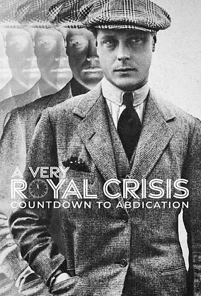 A Very Royal Crisis: Countdown to Abdication