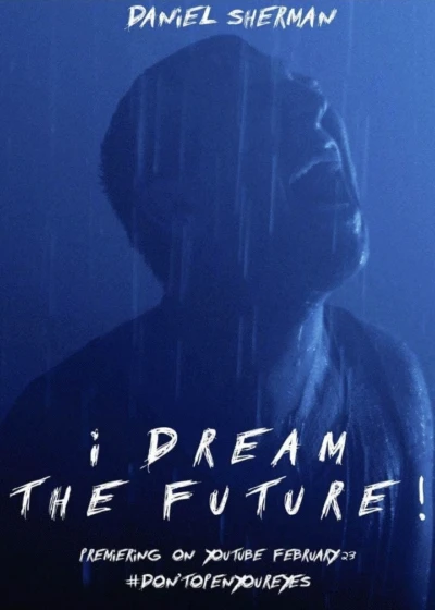 I DREAM THE FUTURE!