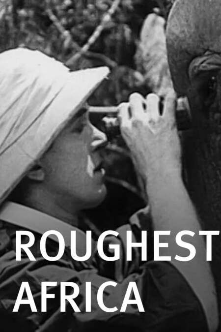 Roughest Africa 1923 Film Wo Zu Beobachten Ist Und Streamen Online Zusammenfassung