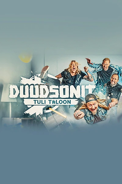 Duudsonit tuli taloon