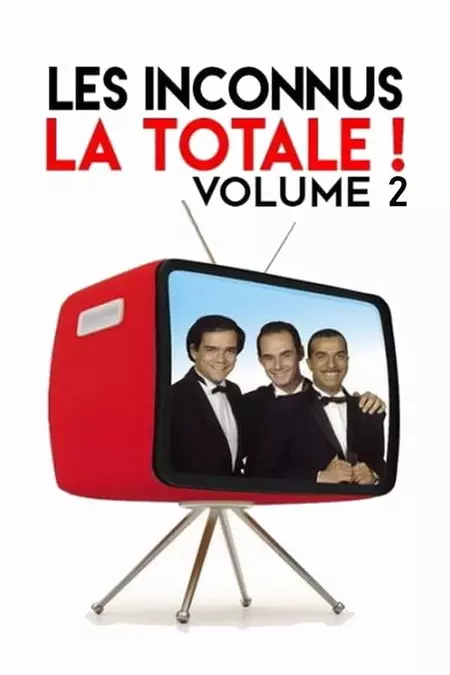 Les Inconnus - La Totale ! (Vol. 2)