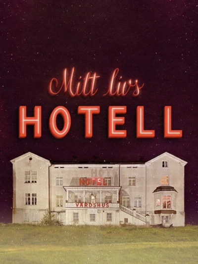 Mitt livs hotell