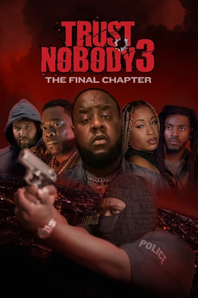 Trust Nobody 3: The Final Chapter
