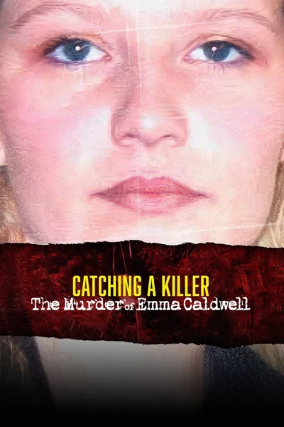 Catching a Killer: The Murder of Emma Caldwell