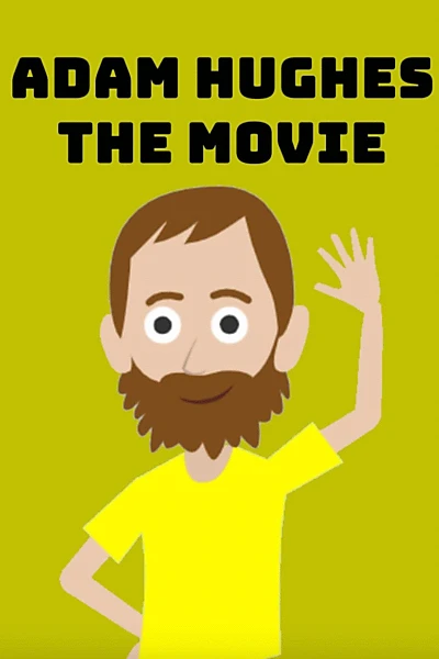 Adam Hughes: The Movie