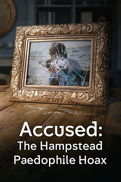 Accused: The Hampstead Paedophile Hoax