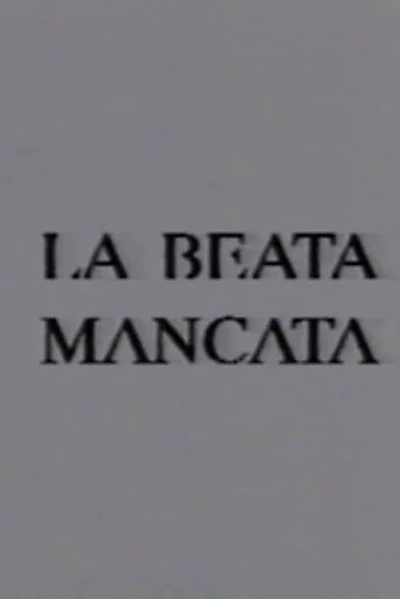 La beata mancata