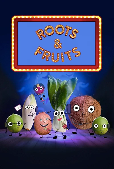 Roots and Fruits