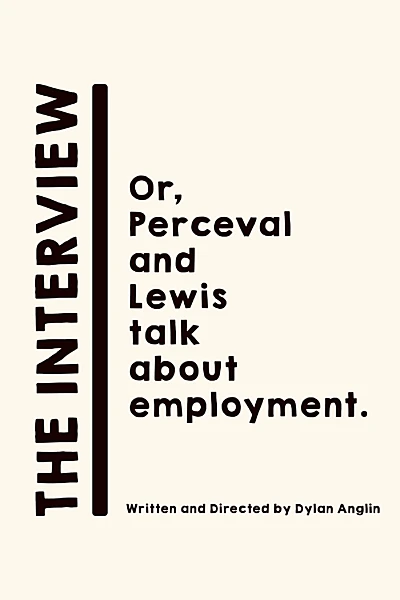 The Interview: Or, Perceval and Lewis talk about employment.