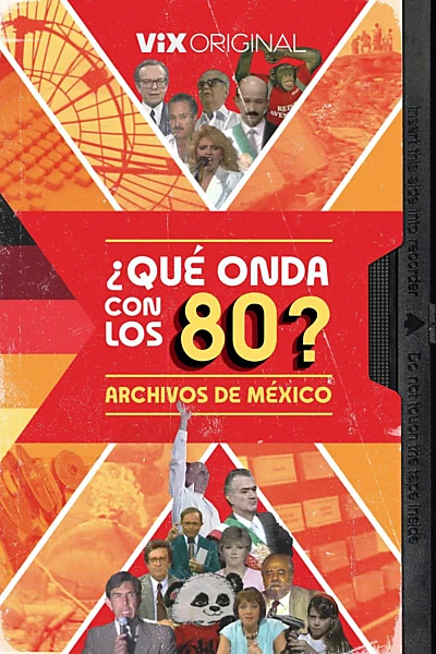 ¿Qué onda con los 80? Archivos de México