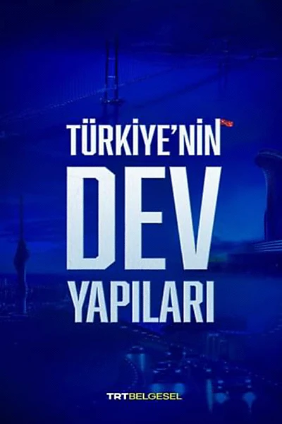 Türkiye'nin Dev Yapıları