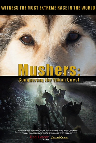 Mushers: Conquering the Yukon Quest