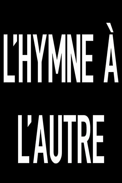 L'hymne à l'autre