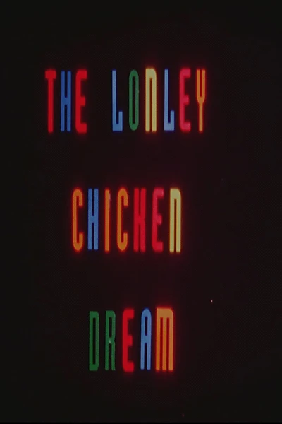 The Lonely Chicken Dream