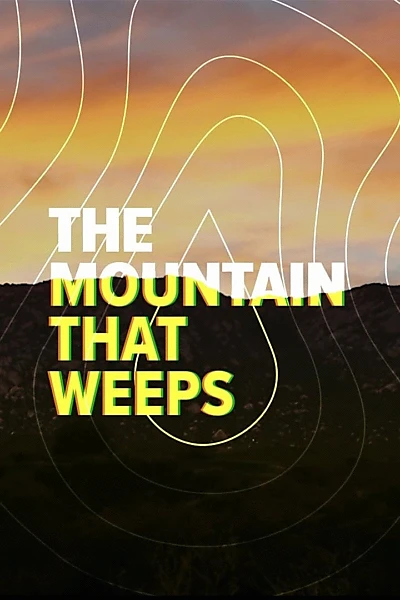 The Mountain that Weeps