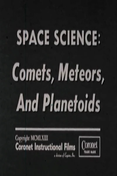 Space Science: Comets, Meteors, and Planetoids