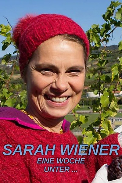 Sarah Wiener, Eine Woche unter…