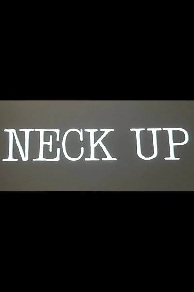 Neck Up