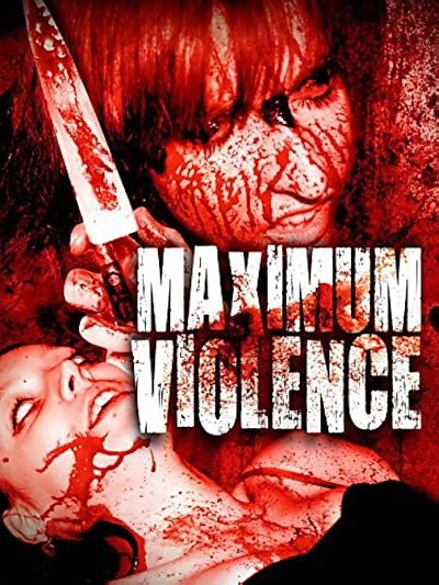 Maximum Violence