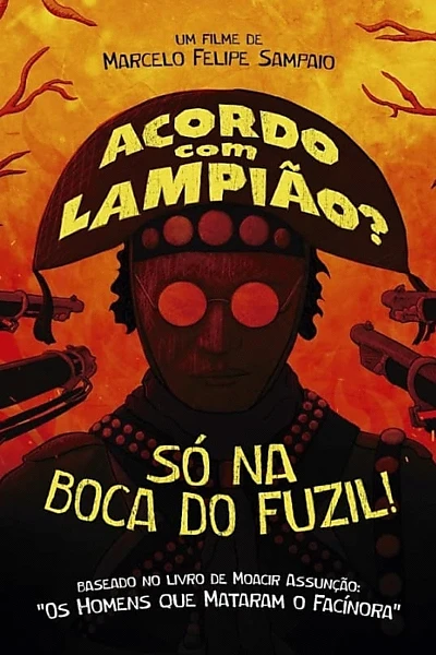 Acordo com Lampião? Só na Boca do Fuzil!