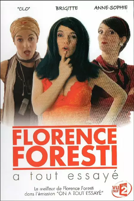 Florence Foresti - A tout essayé