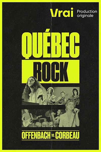 Québec Rock: Offenbach vs. Corbeau