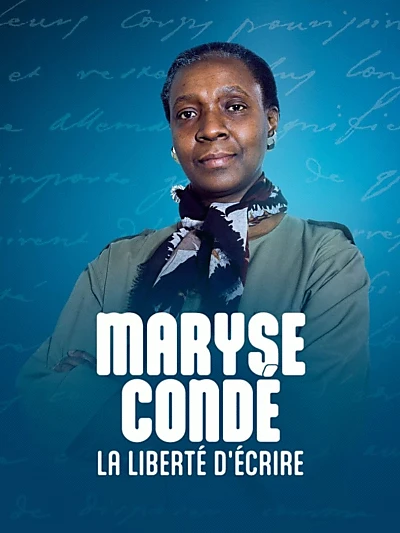 Maryse Condé, la liberté d'écrire