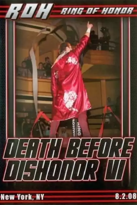 ROH: Death Before Dishonor VI