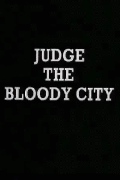 Judge the Bloody City