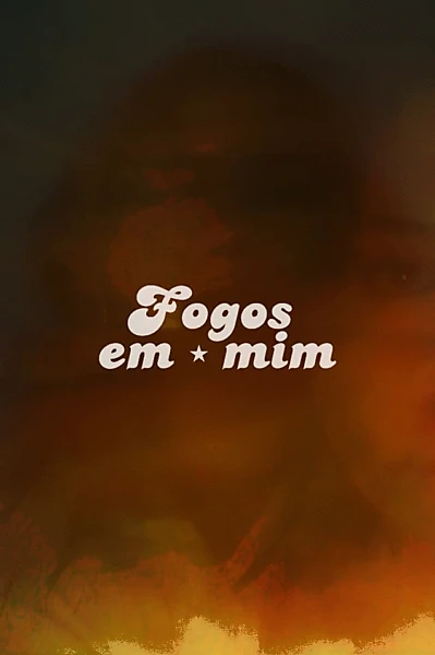 Fogos em mim