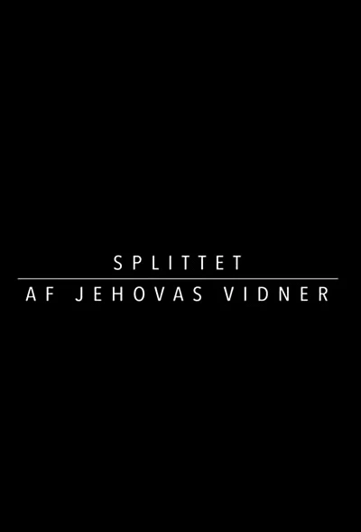 Splittet - af Jehovas Vidner