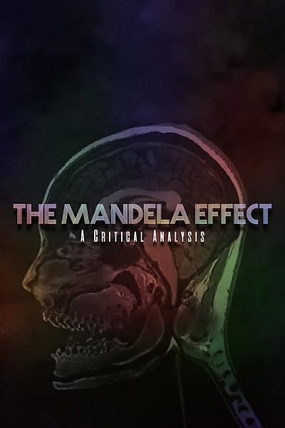 The Mandela Effect: A Critical Analysis