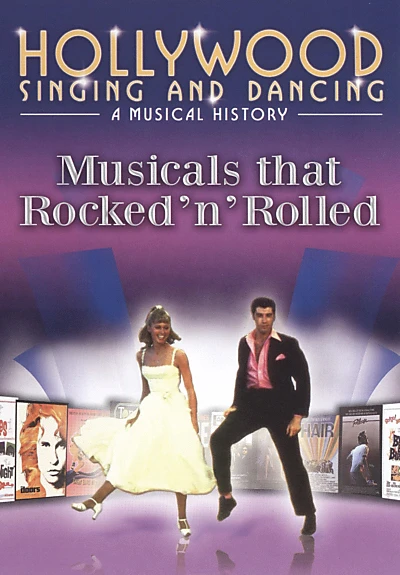 Hollywood Singing and Dancing: Movies that Rocked 'n' Rolled