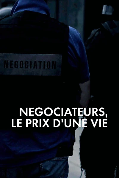 Négociateurs, le prix d'une vie