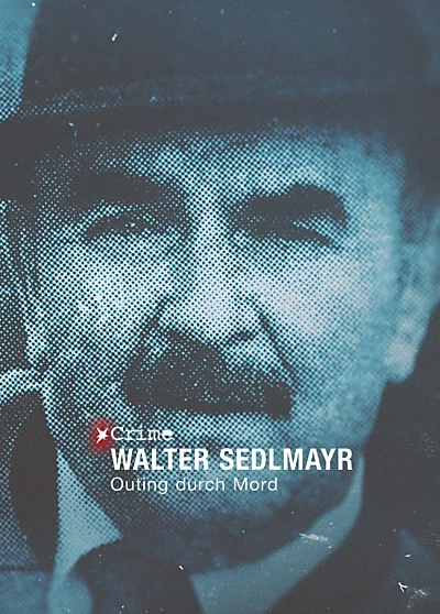 STERN CRIME: Walter Sedlmayr - Outing durch Mord