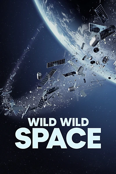 Wild, Wild Space