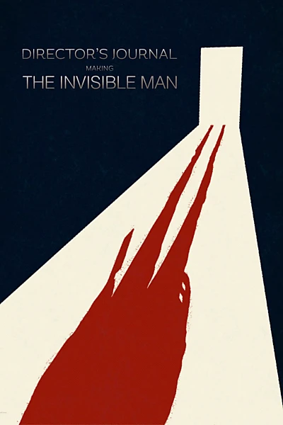 Director’s Journal: Making The Invisible Man