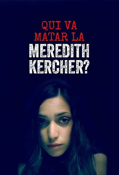 Who Murdered Meredith Kercher?