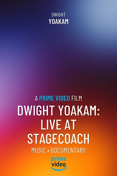 Dwight Yoakam: Live at Stagecoach