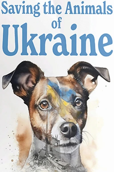 Saving the Animals of Ukraine