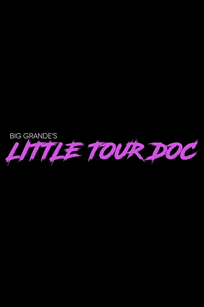 Big Grande’s Little Tour Doc