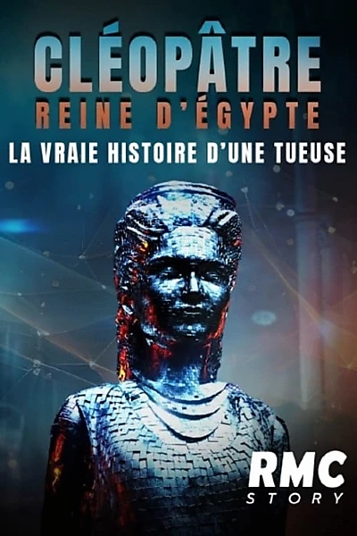 Cléopâtre reine d'Égypte : la vraie histoire d'une tueuse