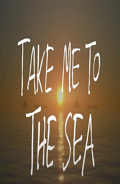 take me to the sea